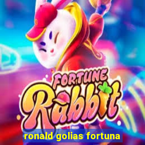 ronald golias fortuna